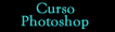 Curso de Photoshop